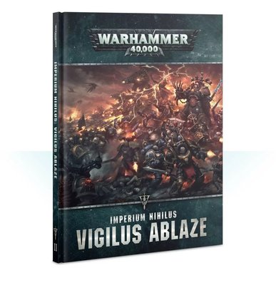 Книга GW - WARHAMMER 40000: IMPERIUM NIHILUS - VIGILUS ABLAZE (HB) (EN) 60040199100 фото