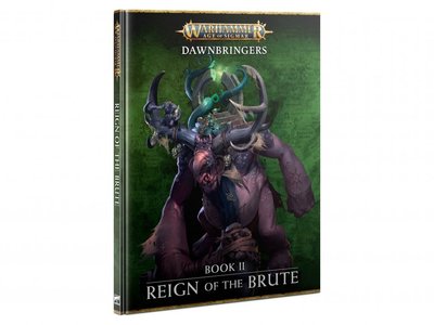 Книжка Warhammer Age of Sigmar Dawnbringers: Book II – Reign of the Brute 60040299140 фото
