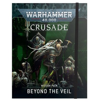 Книжка Warhammer 40000 Crusade Mission Pack: Beyond the Veil (ENG) 60040199127 фото