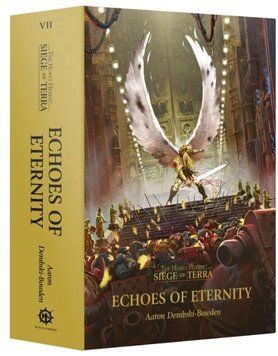 Книга GW - The Horus Heresy: Siege of Terra 7 - Echoes of Eternity (Hb) (Eng) 60040181825 фото