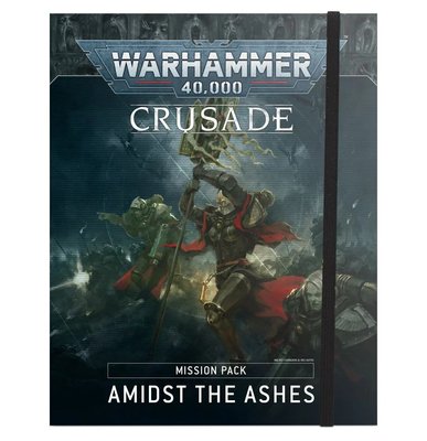Книга GW - WARHAMMER 40000: CRUSADE MISSION PACK - ADMIST THE ASHES (ENG) 60040199141 фото