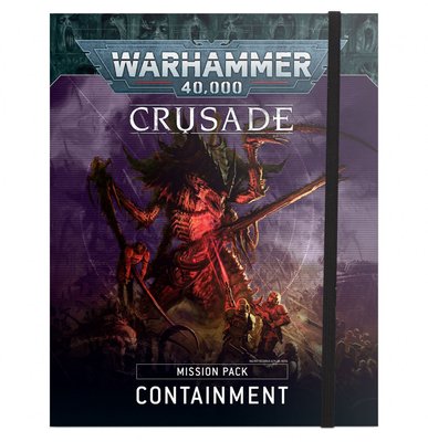 Книга GW - WARHAMMER 40000: CRUSADE MISSION PACK - CONTAINMENT (ENG) 60040199140 фото