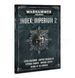 Книга GW - Warhammer 40000: Index - Imperium 2 (Eng) 60040108006 фото 1