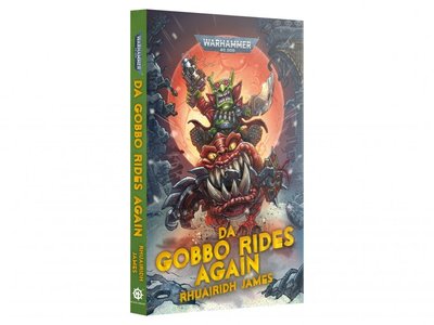Книга GW - WARHAMMER 40000: DA GOBBO RIDES AGAIN (HB) (ENG) 60040281073 фото